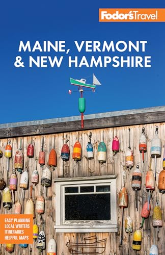 Fodor's Maine, Vermont & New Hampshire: with the Best Fall Foliage Drives & Scenic Road Trips (Full-color Travel Guide)