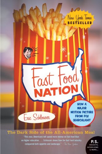 Fast Food Nation: The Dark Side of the All-American Meal