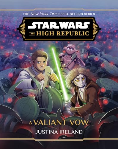 Star Wars: The High Republic: A Valiant Vow (Star Wars: The High Republic (Middle Grade))