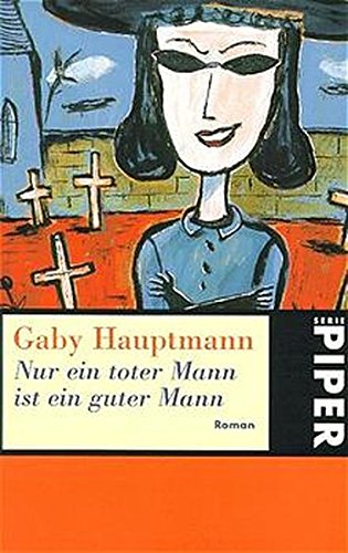 Nur Ein Toter Mann Ist Ein Guter Mann (German Edition)