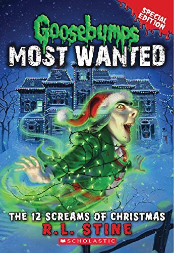 Goosebumps Most Wanted Special Edition #2: The 12 Screams of Christmas