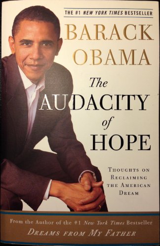 The Audacity of Hope: Thoughts on Reclaiming the American Dream