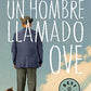 Un hombre llamado Ove / A Man Called Ove (Spanish Edition)