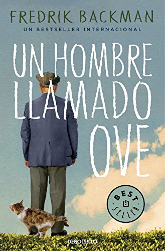Un hombre llamado Ove / A Man Called Ove (Spanish Edition)