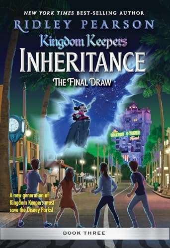 Kingdom Keepers: Inheritance: The Final Draw: Kingdom Keepers Inheritance Book 3