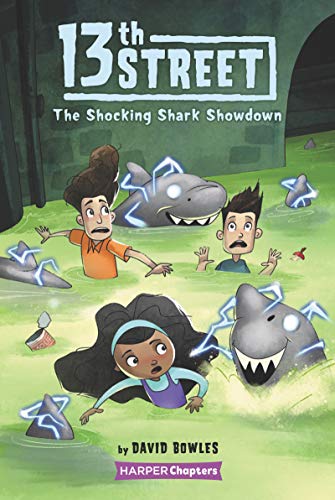 13th Street #4: The Shocking Shark Showdown (HarperChapters)