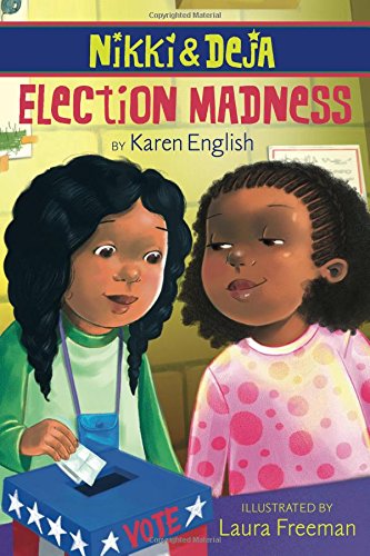 Nikki and Deja: Election Madness: Nikki and Deja, Book Four