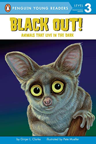 Black Out!: Animals That Live in the Dark (Penguin Young Readers, Level 3)