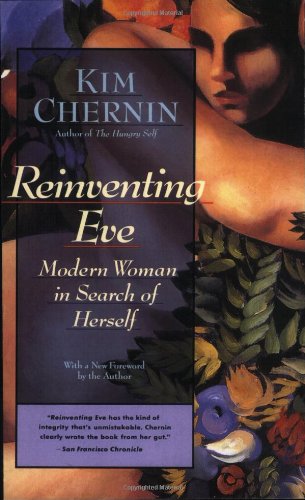Reinventing Eve: Modern Woman in Search of Herself