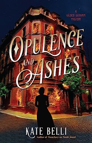 Opulence and Ashes (A Gilded Gotham Mystery)