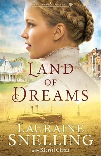 Land of Dreams: (A Frontier Historical Fiction with Drama, Love and Faith) (Home to Green Creek)