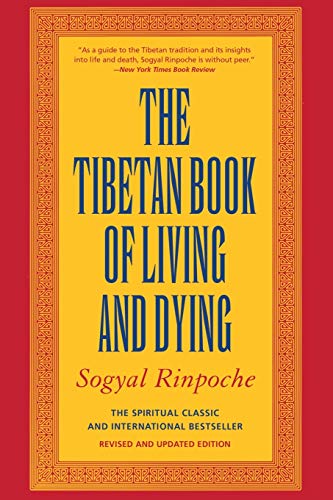 The Tibetan Book of Living and Dying: The Spiritual Classic & International Bestseller