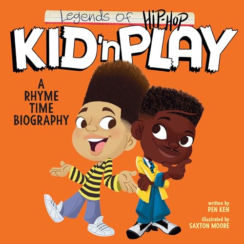 Legends of Hip-Hop: Kid 'n Play: A Rhyme Time Biography