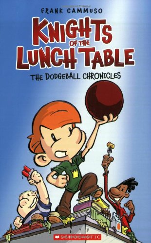 Knights of the Lunch Table: No. 1 (The Dodgeball Chronicles)