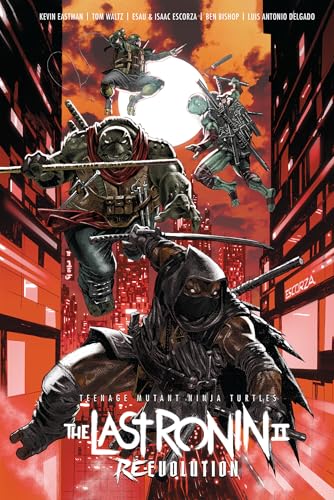 Teenage Mutant Ninja Turtles: The Last Ronin II--Re-Evolution