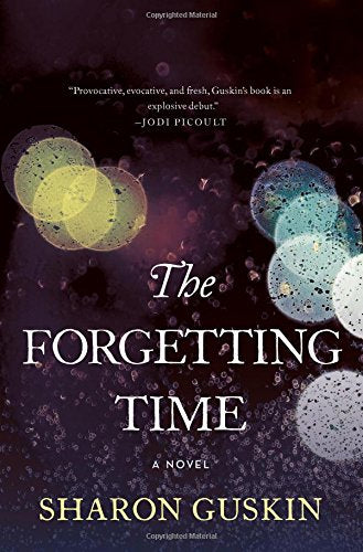 The Forgetting Time: A Novel