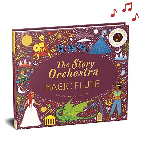 The Story Orchestra: The Magic Flute: Press the note to hear Mozart's music (Volume 6) (The Story Orchestra, 6)
