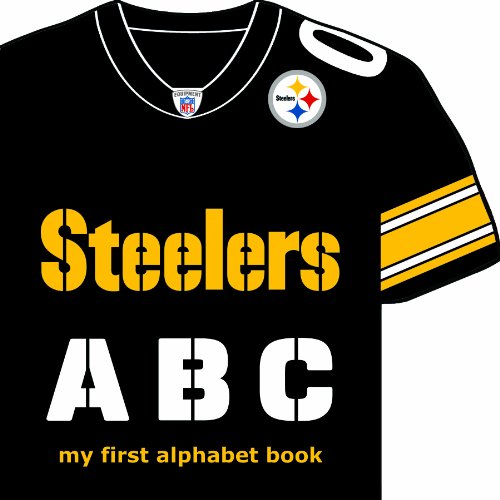 Pittsburgh Steelers ABC: My First Alphabet Book (My First Alphabet Books (Michaelson Entertainment))