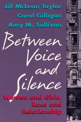 Between Voice and Silence: Women and Girls, Race and Relationship