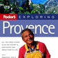 Fodor's Exploring Provence, 4th edition (Exploring Guides)