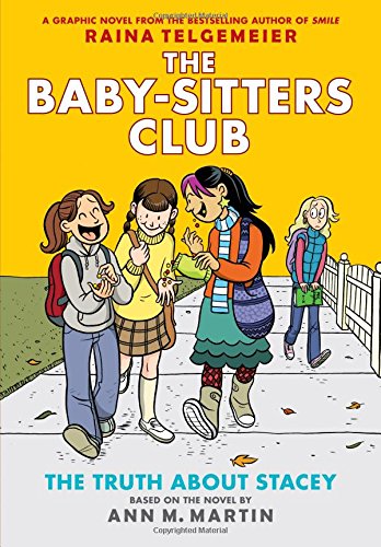 The Truth About Stacey: Full-Color Edition (The Baby-Sitters Club Graphix #2)
