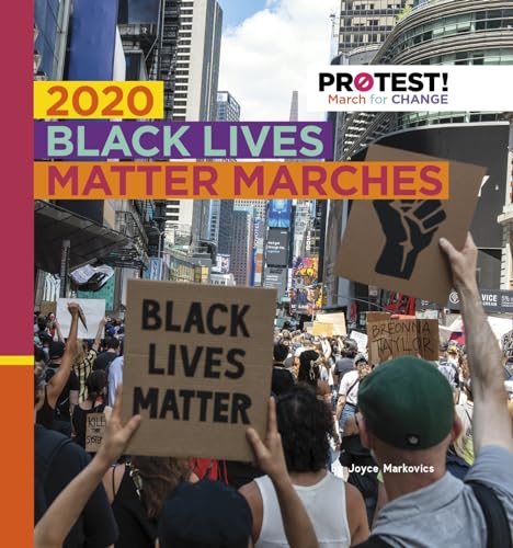 2020 Black Lives Matter Marches (Protest! March for Change)