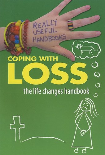 Coping with Loss. the Life Changes Handbook (Really Useful Handbooks)