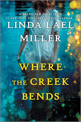 Where the Creek Bends: A Heartwarming Southern Romance with a Timeless Love Story, Rediscover the Meaning of Family