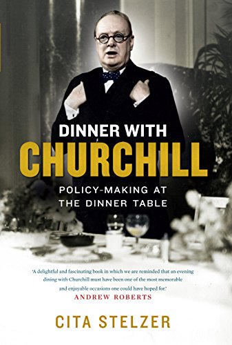 Dinner with Churchill: Policy-Making at the Dinner Table