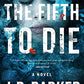 The Fifth to Die (A 4MK Thriller)