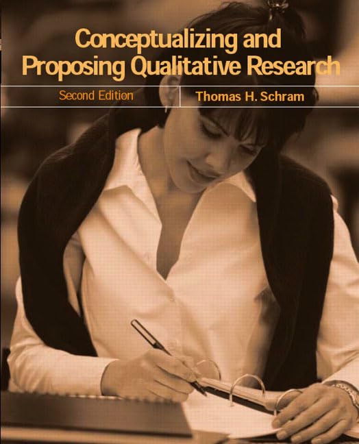 Conceptualizing and Proposing Qualitative Research (2nd Edition)