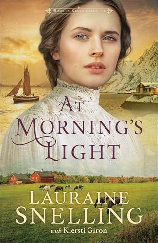 At Morning's Light: Christian Historical Fiction with Romance Set on the Frontier of Midwestern America (Home to Green Creek)