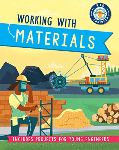 Working with Materials (Kid Engineer)