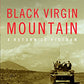 Black Virgin Mountain: A Return to Vietnam