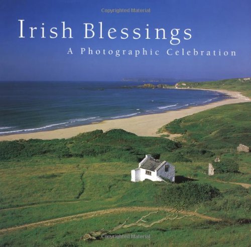 Irish Blessings: A Photographic Celebration