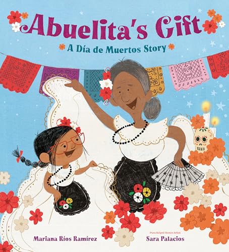 Abuelita's Gift: A Día de Muertos Story