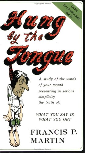 Hung by the Tongue: What You Say Is What You Get