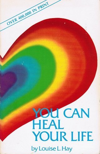 You Can Heal Your Life