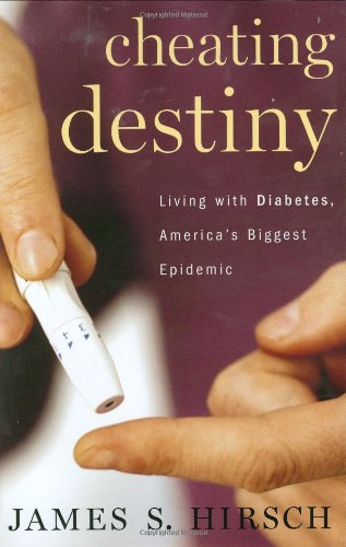 Cheating Destiny: Living With Diabetes, America's Biggest Epidemic