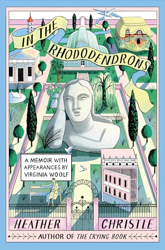 In the Rhododendrons: A Memoir with Appearances by Virginia Woolf