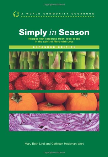 Simply in Season Expanded Edition (World Community Cookbook) (World Community Cookbooks)