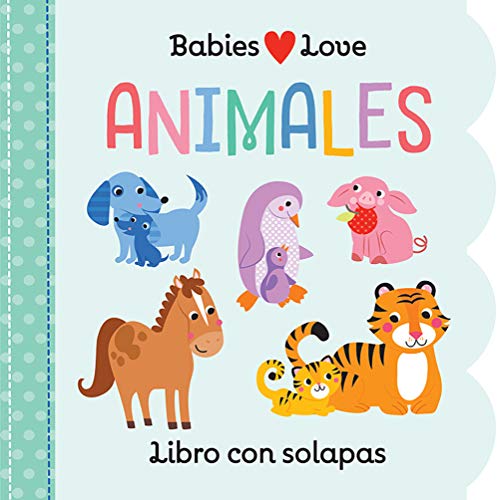 Babies Love animales / Animals (Spanish Edition)