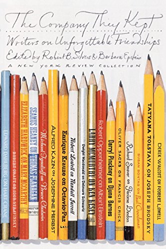 The Company They Kept: Writers on Unforgettable Friendships
