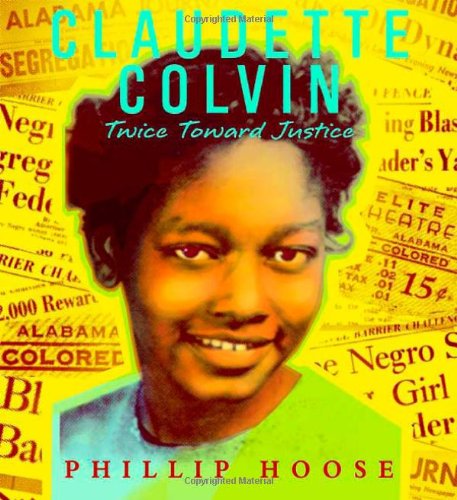 Claudette Colvin: Twice Toward Justice (Jane Addams Honor Book (Awards))