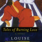 Tales of Burning Love: A Novel