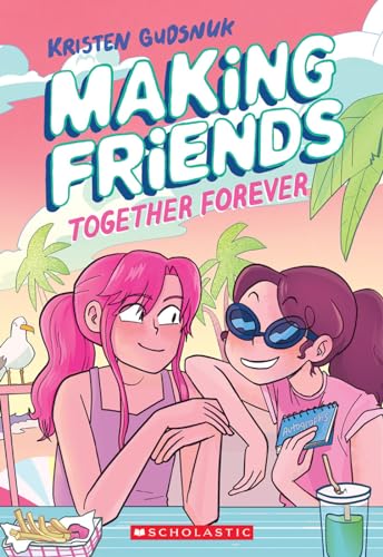 Making Friends: Together Forever: A Graphic Novel (Making Friends #4)