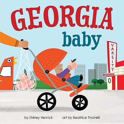 Georgia Baby: An Adorable & Giftable Board Book with Activities for Babies & Toddlers that Explores the Peach State (Local Baby Books)