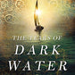 The Tears of Dark Water