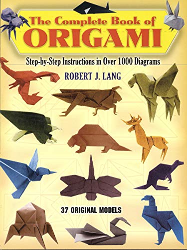 The Complete Book of Origami: Step-by Step Instructions in Over 1000 Diagrams (Dover Origami Papercraft)