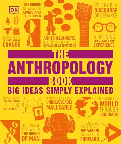 The Anthropology Book: Big Ideas Simply Explained